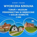 TORUŃ + MUZEUM PIŚMIENNICTWA W GRĘBOCINIE + GOLUB-DOBRZYŃ 3 DNI.jpg