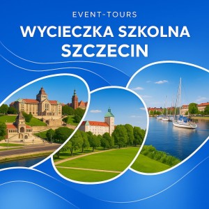 WYCIECZKA SZKOLNA DO SZCZECINA