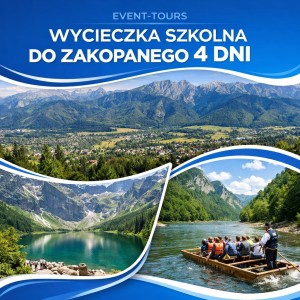 WYCIECZKA SZKOLNA DO ZAKOPANEGO 4 DNI