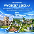 KRZYŻTOPÓR + KAZIMIERZ DOLNY + SANDOMIERZ + MAGICZNE OGRODY LUB JURAPARK BAŁTÓW 3 DNI.jpg