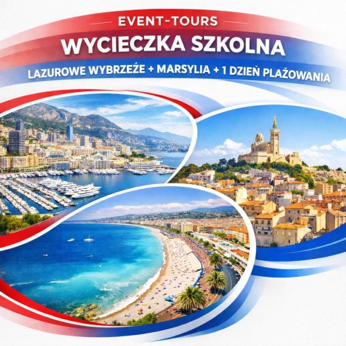 WYCIECZKA SZKOLNA LAZUROWE WYBRZEŻE + MARSYLIA + 1 DZIEŃ PLAŻOWANIA.jpg