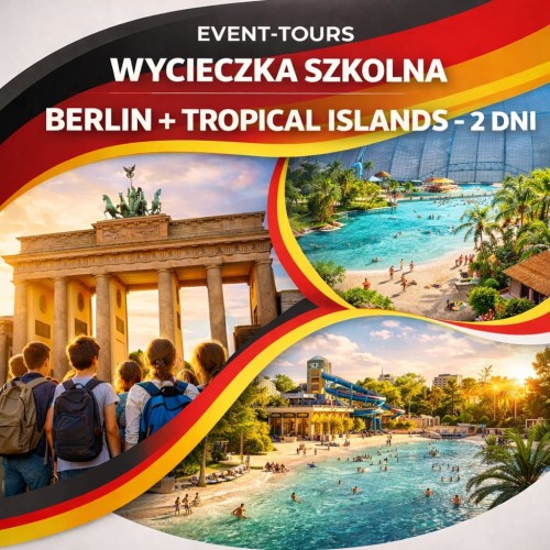 WYCIECZKA SZKOLNA BERLIN + TROPICAL ISLANDS.jpg