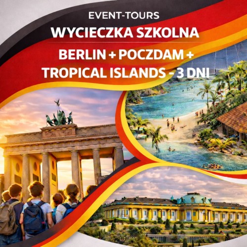 WYCIECZKA SZKOLNA: BERLIN + POCZDAM + TROPICAL ISLANDS.jpg