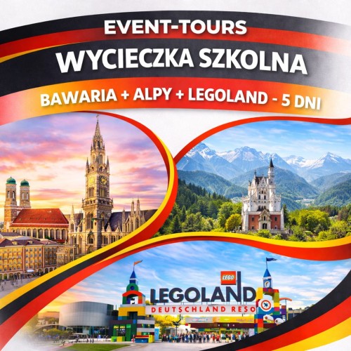 WYCIECZKA SZKOLNA BAWARIA + ALPY + LEGOLAND.jpg