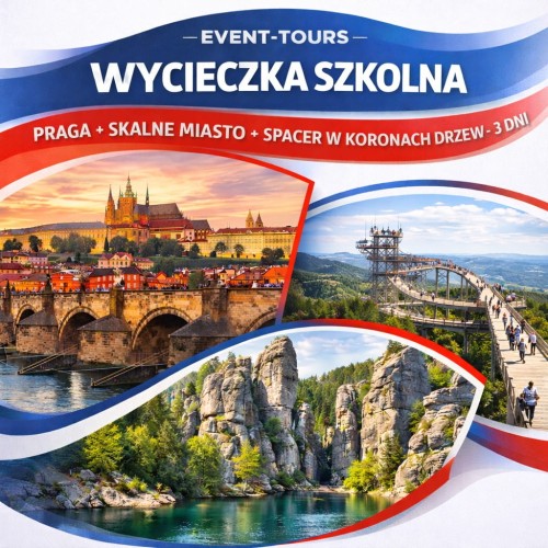 WYCIECZKA SZKOLNA PRAGA + SKALNE MIASTO + SPACER W KORONACH DRZEW.jpg