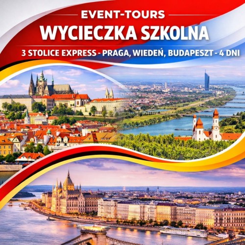 WYCIECZKA SZKOLNA 3 STOLICE EXPRESS - PRAGA, WIEDEŃ, BUDAPESZT.jpg