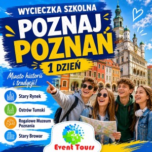 WYCIECZKA SZKOLNA POZNAJ POZNAŃ