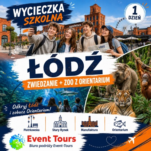 Wycieczka szkolna Łódź – zwiedzanie + ZOO z Orientarium – 1 dzień 2026.jpg
