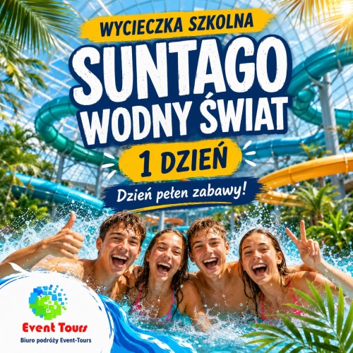 Wycieczka szkolna Suntago Wodny Świat – 1 dzień 2026.jpg